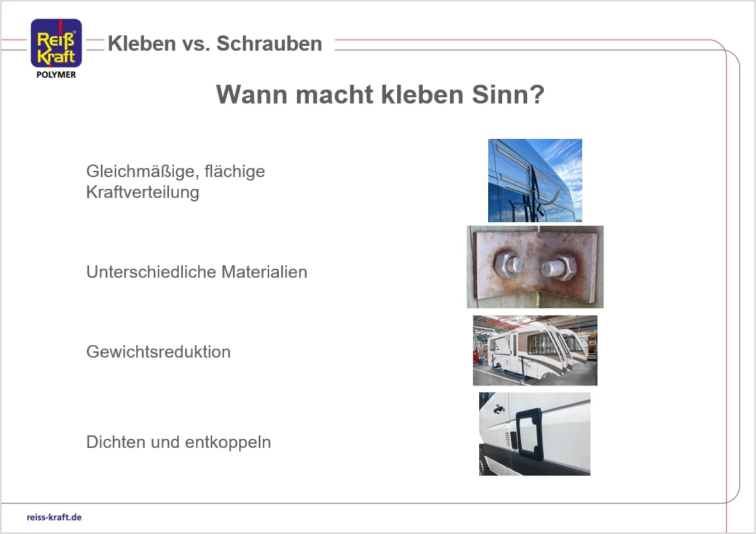 Wann Kleben Sinn macht: flächige Kraftverteilung, Materialmix, Gewicht, Dichtheit